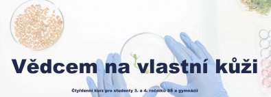 Vědcem na vlastní kůži